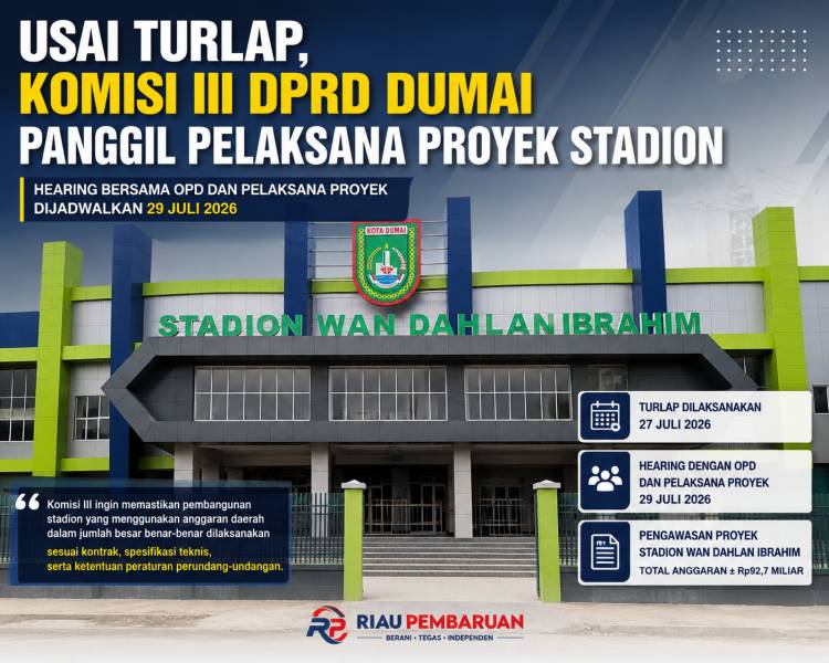 Usai Turlap, Komisi III DPRD Dumai Panggil Pelaksana Proyek Stadion